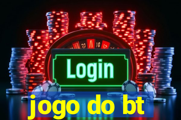 jogo do bt